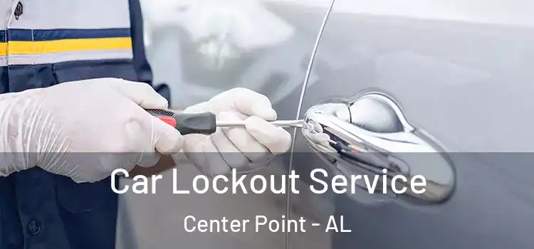 Car Lockout Service Center Point - AL