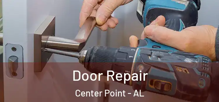 Door Repair Center Point - AL