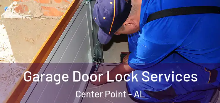 Garage Door Lock Services Center Point - AL