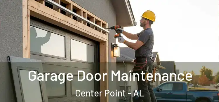 Garage Door Maintenance Center Point - AL
