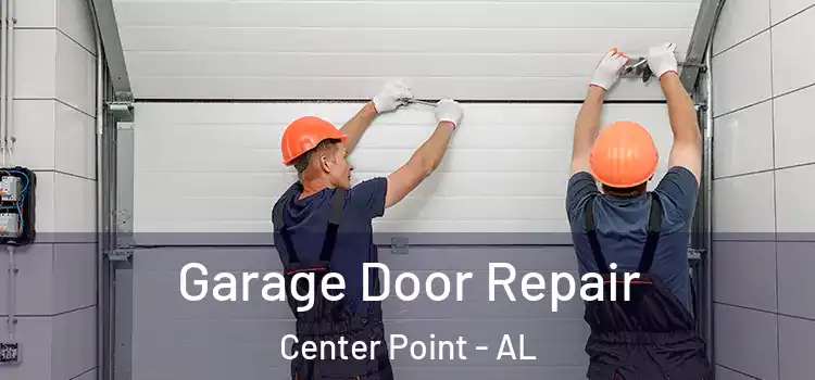  Garage Door Repair Center Point - AL