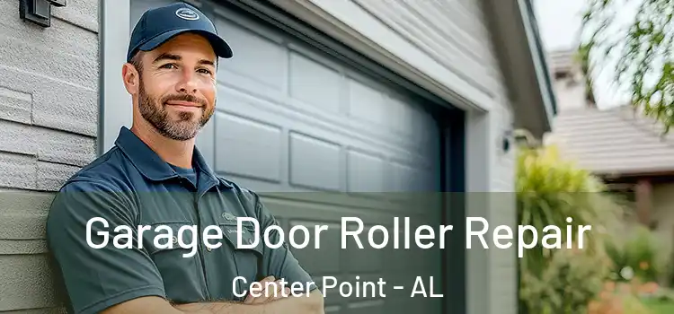  Garage Door Roller Repair Center Point - AL