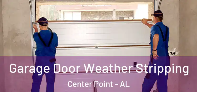  Garage Door Weather Stripping Center Point - AL