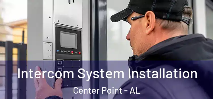 Intercom System Installation Center Point - AL