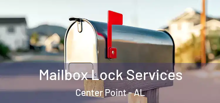 Mailbox Lock Services Center Point - AL