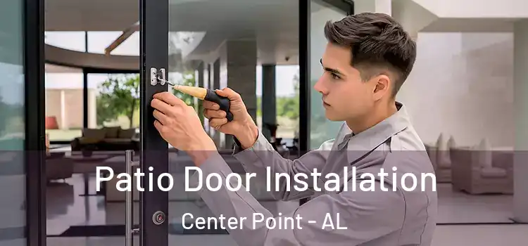 Patio Door Installation Center Point - AL