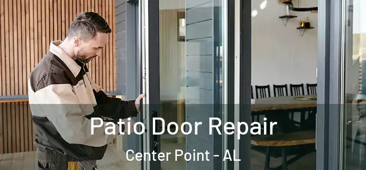 Patio Door Repair Center Point - AL