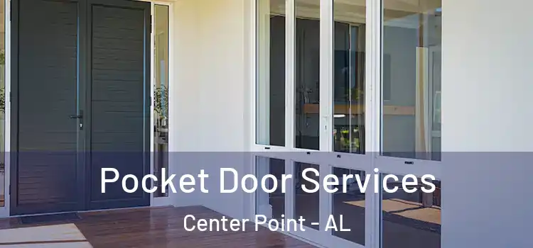 Pocket Door Services Center Point - AL