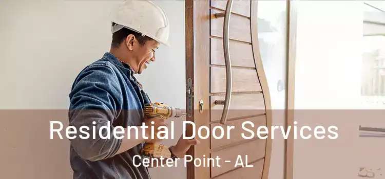 Residential Door Services Center Point - AL