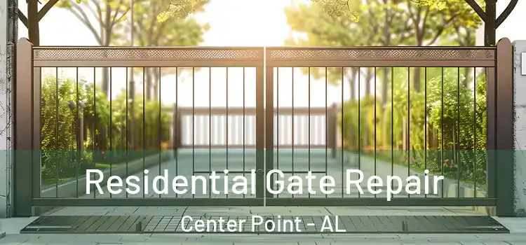 Residential Gate Repair Center Point - AL