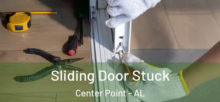 Sliding Door Stuck Center Point - AL