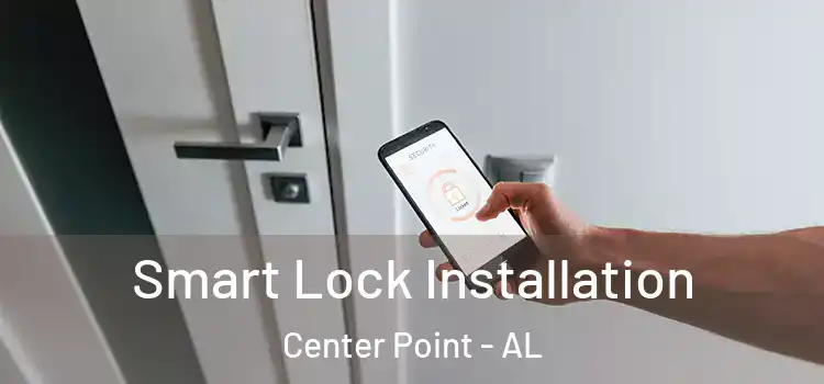 Smart Lock Installation Center Point - AL