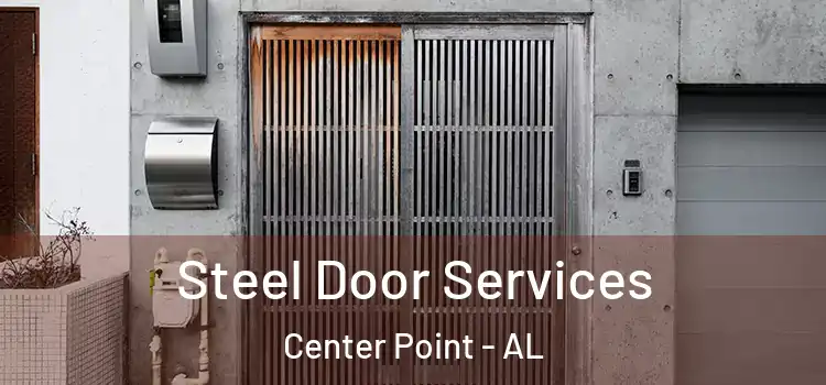 Steel Door Services Center Point - AL