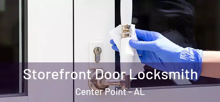 Storefront Door Locksmith Center Point - AL
